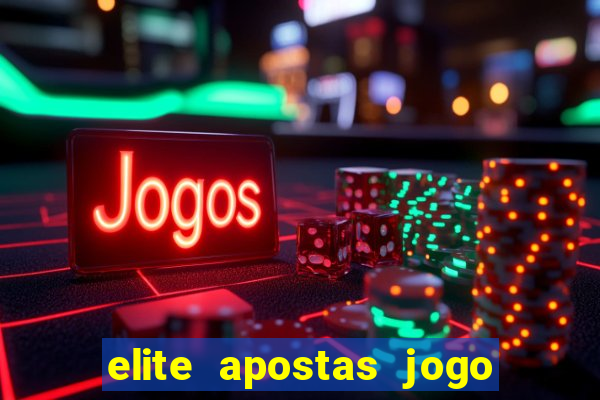 elite apostas jogo do bicho